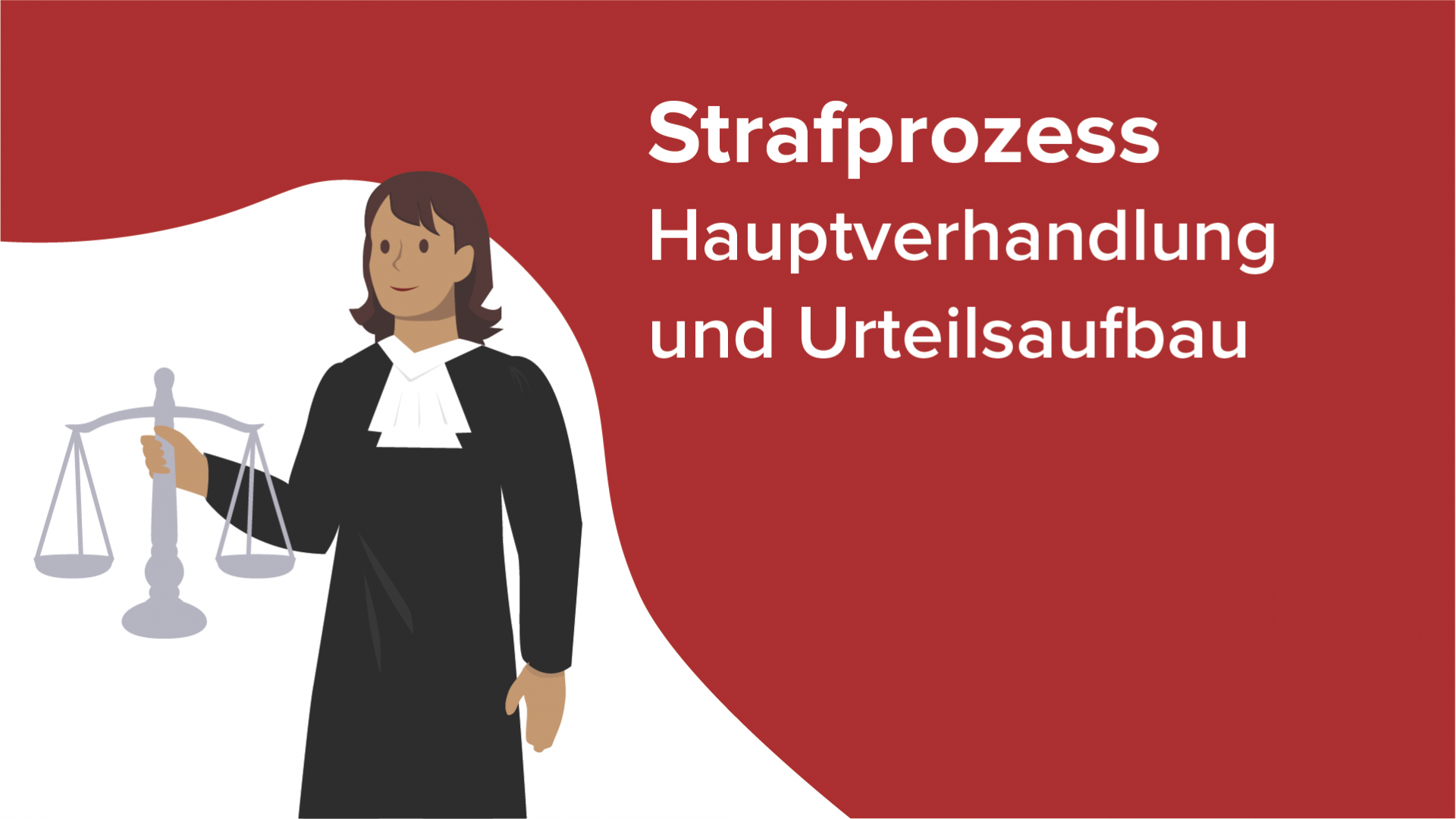 Strafprozess: Hauptverhandlung & Urteilsaufbau – Online Jura Kurs| Lecturio