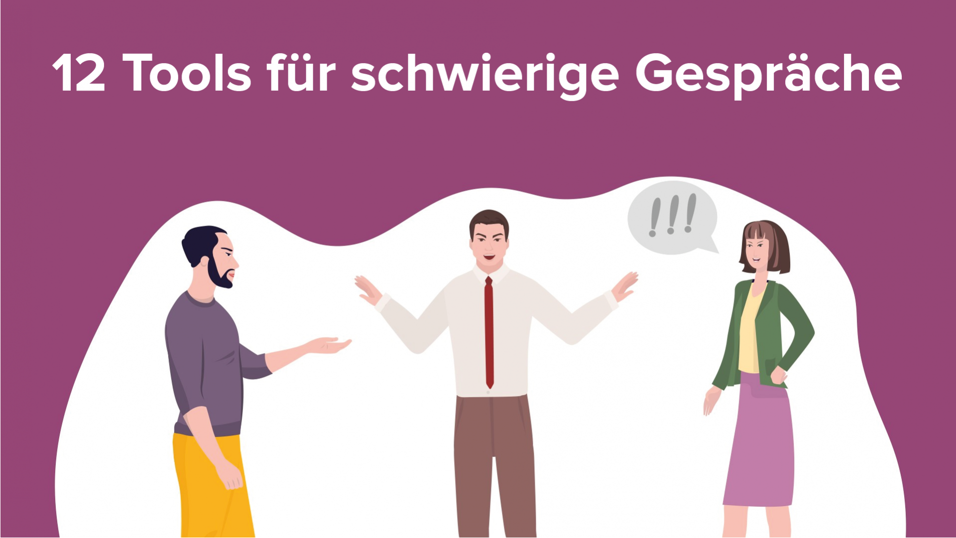 12 Tools für schwierige Gespräche – Kurs Kommunikation
