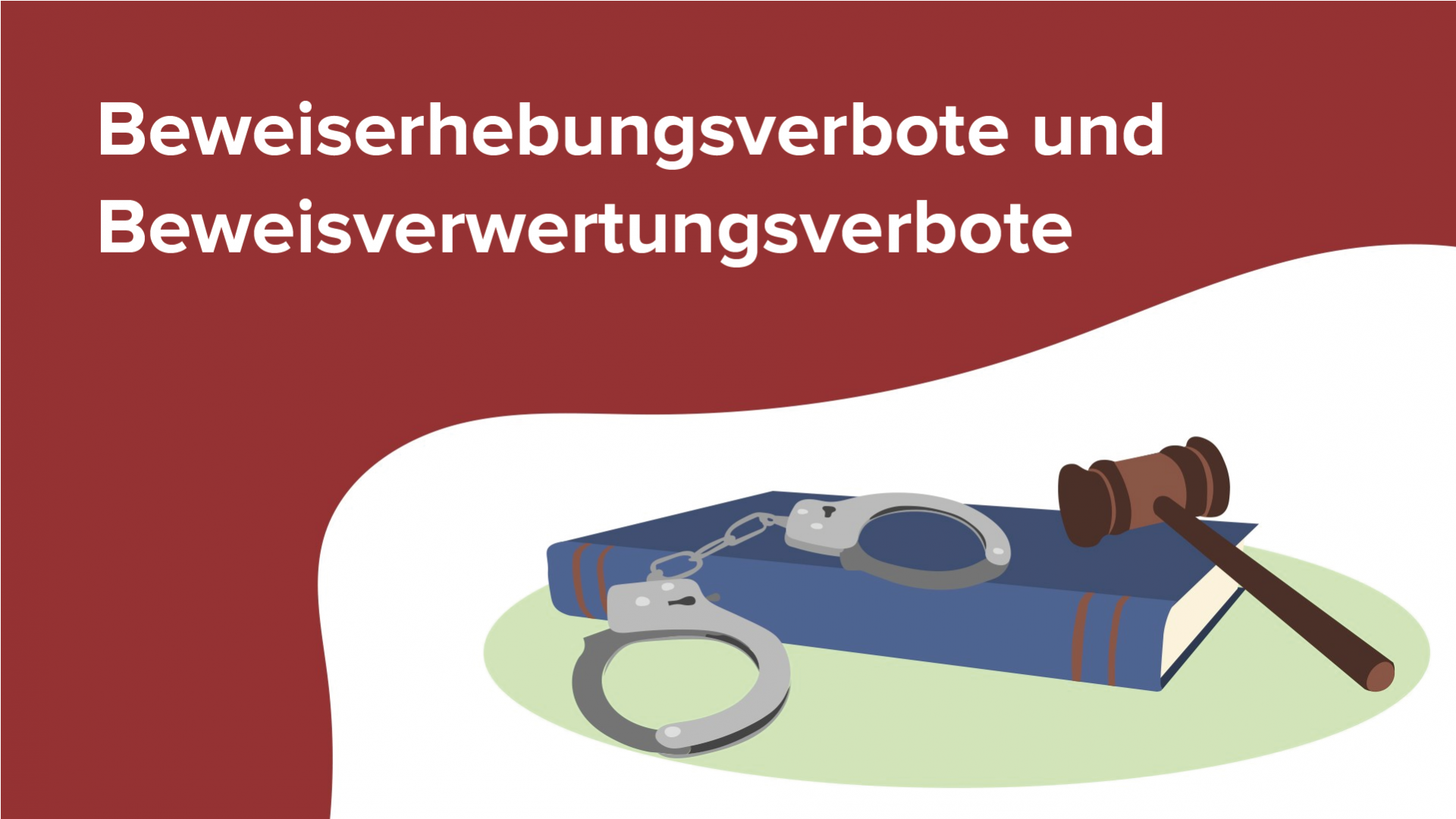 Ungeregelte Beweisverwertungsverbote – Jura online lernen | Lecturio